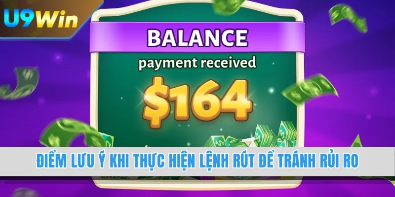Điểm lưu ý khi thực hiện lệnh rút để tránh rủi ro