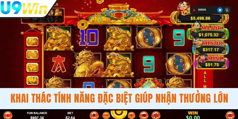 Khai thác tính năng đặc biệt giúp nhận thưởng lớn