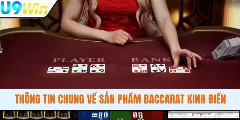 Thông tin chung về sản phẩm Baccarat kinh điển